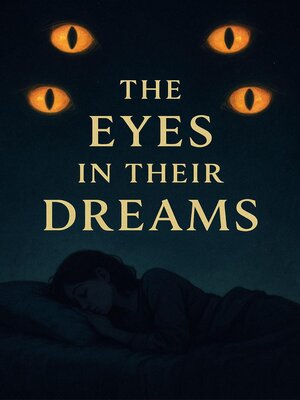 cover image of The Eyes in Their Dreams